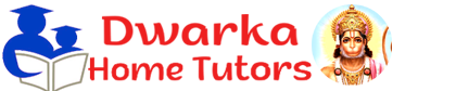 Dwarka Home Tutors